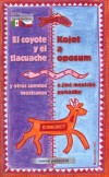 Obrázok - Kojot a oposum a jiné mexické pohádky/El coyote y el tlacuache