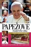 Obrázok - Papežové moderního věku (Vatikán od Pia IX. po Františka a jeho vztah k českým zemím)