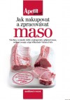 Obrázok - Jak nakupovat a zpracovávat maso (Edice Apetit speciál) - 2.vydání