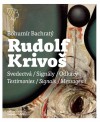 Obrázok - Rudolf Krivoš, Obrazy 1958 – 1994, Svedectvá – Signály – Odkazy
