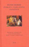 Obrázok - Žebráci, šarlatáni, papežové : historická antropologie raně novověké Itálie : eseje o vnímání a komunikaci