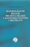 Obrázok - Hudobno-slovné relácie pre deti a mládež v slovenskej televízii v Bratislave