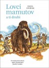 Obrázok - Lovci mamutov a tí druhí, 2. doplnené vydanie