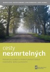 Obrázok - Cesty nesmrtelných - Putování po osudech a hrobech slavných českých matematiků, fyziků a astronomů