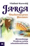 Obrázok - Jarga - Duchovná prax Slovanov