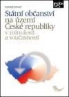 Obrázok - Státní občanství na území České republiky v minulosti a současnosti
