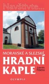 Obrázok - Moravské a slezské hradní kaple