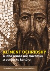 Obrázok - Kliment Ochridský a jeho prínos pre slovanskú a európsku kultúru