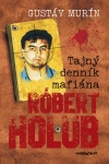 Obrázok - Tajný denník mafiána – Róbert Holub