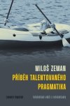Obrázok - Miloš Zeman: Příběh talentovaného pragmatika