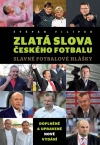 Obrázok - Zlatá slova českého fotbalu - Slavné fotbalové hlášky - 2.vydání