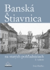 Obrázok - Banská Štiavnica na starých pohľadniciach, 2. vydanie