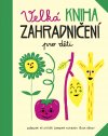 Obrázok - Velká kniha zahradničení pro děti