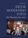 Obrázok - Kritik moderního světa - Rio Preisner 1925-2007