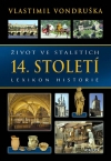Obrázok - Život ve staletích - 14. století - Lexikon historie - 2. vydání