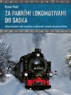 Obrázok - Za parními lokomotivami do Saska