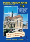 Obrázok - Potulky mestom Košice 1+ 2 (5. aktualizované a doplnené vydanie)
