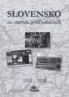 Obrázok - Slovensko na starých pohľadniciach 1918 - 1939
