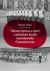Obrázok - Tělesná výchova a sport v politickém životě meziválečného Československa