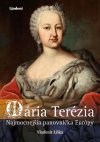 Obrázok - Mária Terézia: Najmocnejšia panovníčka Európy