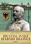 Obrázok - Bratislavskí Habsburgovci