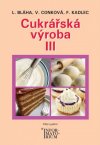 Obrázok - Cukrářská výroba III (5.vydání)