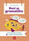Obrázok - Nauč sa gramatiku - Úlohy na precvičovanie slovenčiny pre žiakov 4. ročníka základných škôl