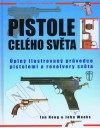 Obrázok - Pistole celého světa - Úplný ilustrovaný průvodce pistolemi a revolvery světa