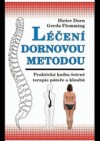 Obrázok - LÉČENÍ DORNOVOU METODOU - praktická kniha šetrné terapie