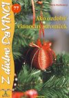 Obrázok - Ako ozdobiť vianočný stromček – DaVINCI 77