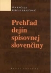 Obrázok - Prehľad dejín spisovnej slovenčiny 2. vydanie