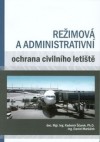 Obrázok - Režimová a administrativní ochrana civilního letiště