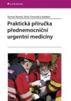 Obrázok - Praktická příručka přednemocniční urgentní medicíny