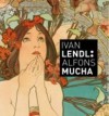 Obrázok - Alfons Mucha - Plakáty ze sbírky Ivana Lendla (anglická verze)