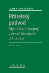 Obrázok - Přátelský podvod - Mystifikace (nejen) v české literatuře 20. století