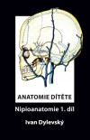Obrázok - Anatomie dítěte - Nipioanatomie 1. díl