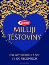 Obrázok - Miluji těstoviny - Italský příběh lásky ve 100 receptech