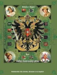 Kniha - Veľký ilustrovaný atlas Rakúsko-Uhorska, 2. vydanie