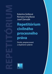 Kniha - Repetitórium civilného procesného právav (Druhé, prepracované a doplnené vydanie)