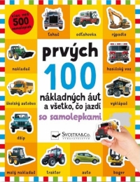 Kniha - Prvých 100 nákladných áut a všetko, čo jazdí - so samolepkami