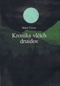 Kniha - Kronika vlčích druidov