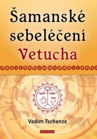 Kniha - Šamanské sebeléčení Vetucha
