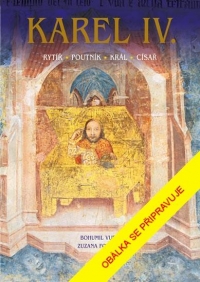 Kniha - Karel IV. – Rytíř – poutník – král – císař