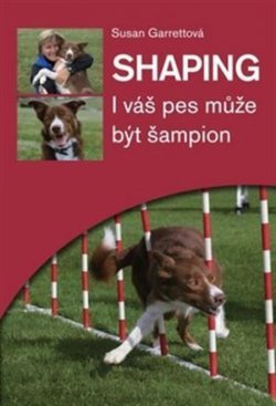 Obrázok - Shaping - I váš pes může být šampion