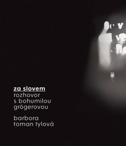 Obrázok - Za slovem - Rozhovor s Bohumilou Grögerovou