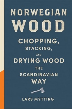 Obrázok - Norwegian Wood - Chopping, Stacking and Drying Wood the Scandinavian Way