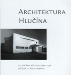 Obrázok - Architektura Hlučína od počátku města do roku 1938