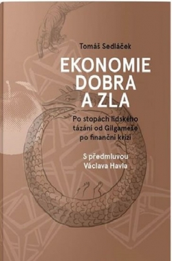 Obrázok - Ekonomie dobra a zla - Po stopách lidského tázání od Gilgameše po finanční krizi - 3.vydání
