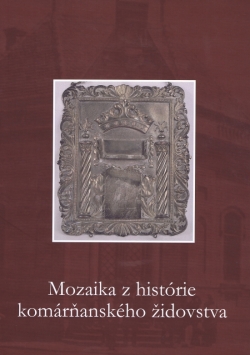 Obrázok - Mozaika z histórie komárňanského židovstva