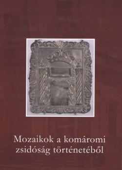 Obrázok - Mozaikok a komáromi zsidóság történetéből